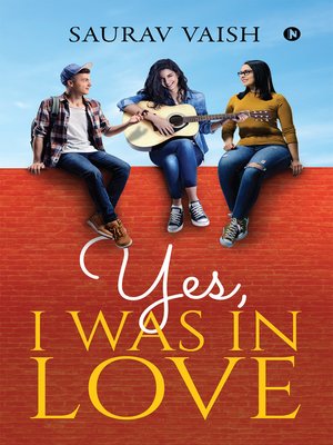 cover image of Yes, I was in Love
